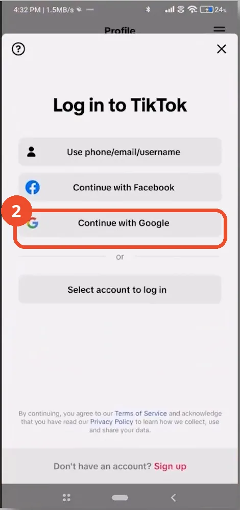 Tap Continue with Google on the Log in to TikTok screen