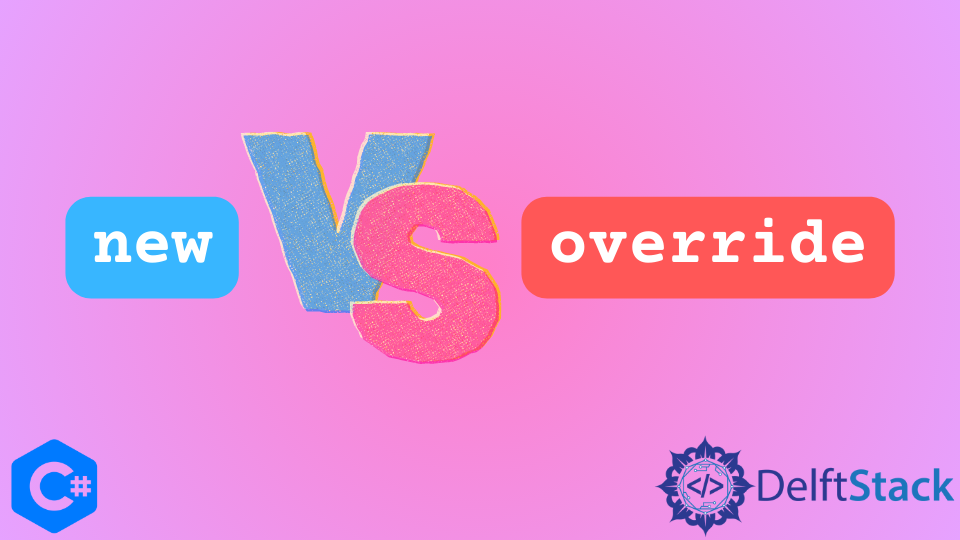 C# new vs override