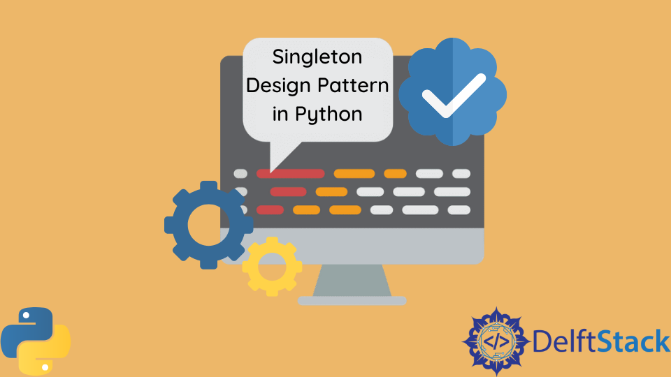 Python 中的单例设计模式